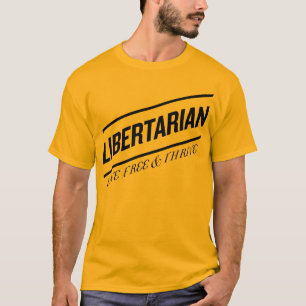 Liberalist-lebhaftfreie u. kommen vorwärts T-Shirt