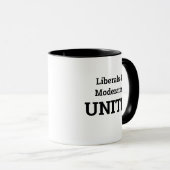 Liberals & Moderates UNITE! Tasse (VorderseiteRechts)