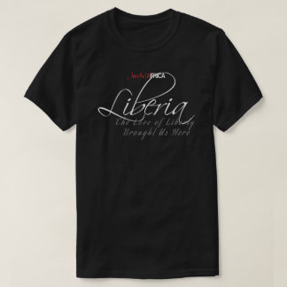 Liberia glatt - Dunkelheit T-Shirt