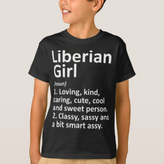 LIBERIAN GIRL LIBERIA Gift Funny Country Zuhause R T-Shirt