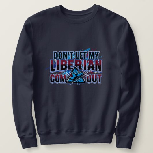 Liberianische Warnung  Sweatshirt (Design vorne)