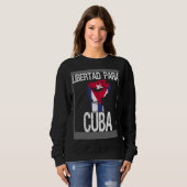 Libertad Para Cuba SOS Cuban Pro Freedom Movement Sweatshirt (Vorne ganz)