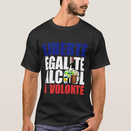 Liberte egalite Alkohol Humour Pastis Mojit T-Shirt (Vorderseite)