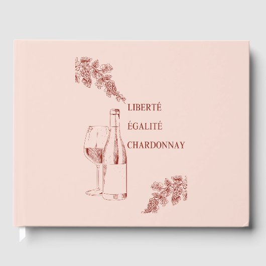 Liberté Égalité Chardonnay Der Mensch und die Wein Gästebuch (Vorderseite)