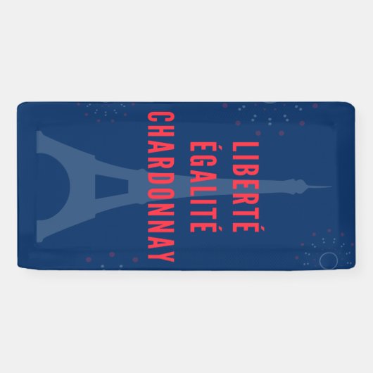 Liberté Égalité Chardonnay Funny Eiffel Tower Banner (Horizontal)