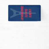 Liberté Égalité Chardonnay Funny Eiffel Tower Banner (InSitu)