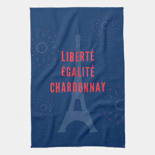 Liberté Égalité Chardonnay Funny Eiffel Tower Geschirrtuch