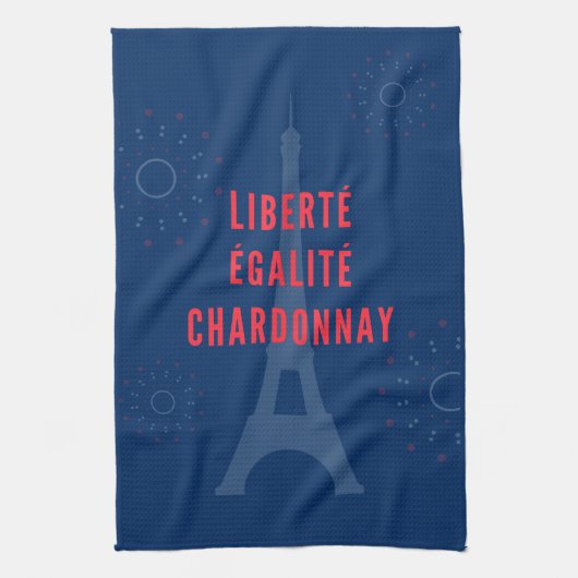 Liberté Égalité Chardonnay Funny Eiffel Tower Geschirrtuch (Vertikal)