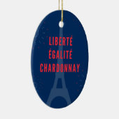 Liberté Égalité Chardonnay Funny Eiffel Tower Keramik Ornament (Rechts)