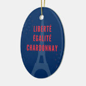 Liberté Égalité Chardonnay Funny Eiffel Tower Keramik Ornament (Links)