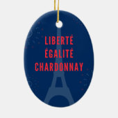 Liberté Égalité Chardonnay Funny Eiffel Tower Keramik Ornament (Hinten)