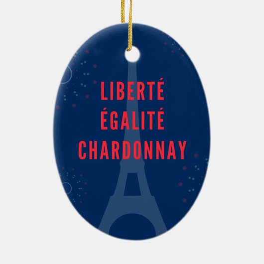 Liberté Égalité Chardonnay Funny Eiffel Tower Keramik Ornament (Hinten)