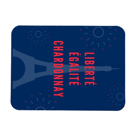 Liberté Égalité Chardonnay Funny Eiffel Tower Magnet (Horizontal)