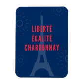 Liberté Égalité Chardonnay Funny Eiffel Tower Magnet (Vertikal)
