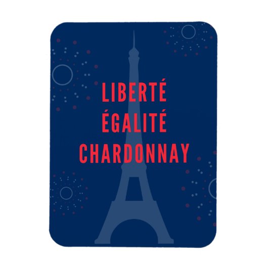 Liberté Égalité Chardonnay Funny Eiffel Tower Magnet (Vertikal)