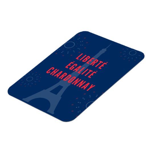 Liberté Égalité Chardonnay Funny Eiffel Tower Magnet (Linke Seite)