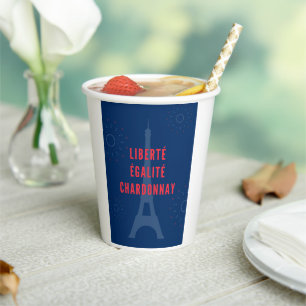 Liberté Égalité Chardonnay Funny Eiffel Tower Pappbecher