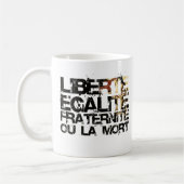LIberte Egalite Fraternite! Französische Kaffeetasse (Links)