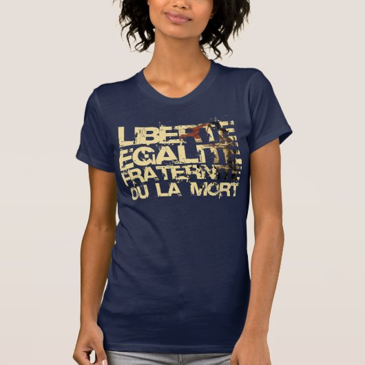 Liberte Egalite Fraternite: Französische T-Shirt (Vorderseite)