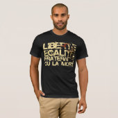 Liberte Egalite Fraternite: Französische T-Shirt (Vorne ganz)