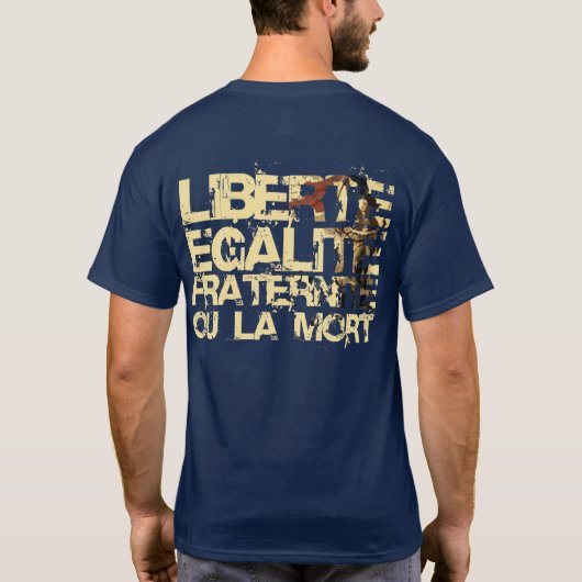 Liberte Egalite Fraternite: Französische T-Shirt (Rückseite)