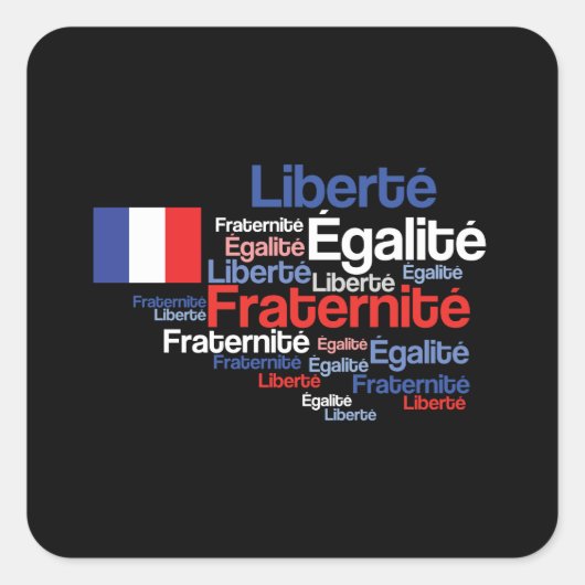 Liberté, Égalité, Fraternité, Nationales Motto Quadratischer Aufkleber (Vorderseite)