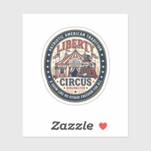 Liberty Circus Patriotischer Patriotischer Zirkus  Aufkleber