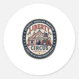 Liberty Circus Patriotischer Patriotischer Zirkus  Runder Aufkleber