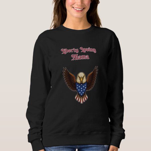 Liberty Loving Mama Patriotic American Mom Design Sweatshirt (Vorderseite)