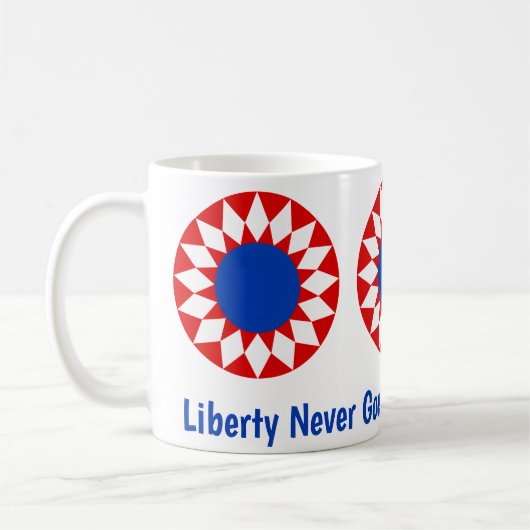 Liberty Never Goes Out of Style Becher!!! Kaffeetasse (Links)