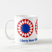 Liberty Never Goes Out of Style Becher!!! Kaffeetasse (Links)