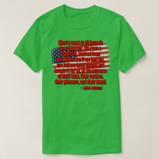 Liberty Quote John Adams T-Shirt (Design vorne)