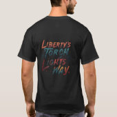 Liberty's Torch Lights Way T-Shirt (Rückseite)