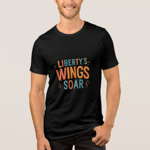 Liberty's Wings Soar - Freedom & Flight Inspiriert Tri-Blend Shirt