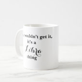 Libra Astrologie Zodiac Funny Mug Kaffeetasse (Vorderseite Links)