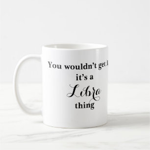 Libra Astrologie Zodiac Funny Mug Kaffeetasse