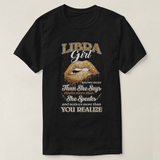 Libra Girl weiß mehr als sie sagt September Oktobe T-Shirt (Design vorne)