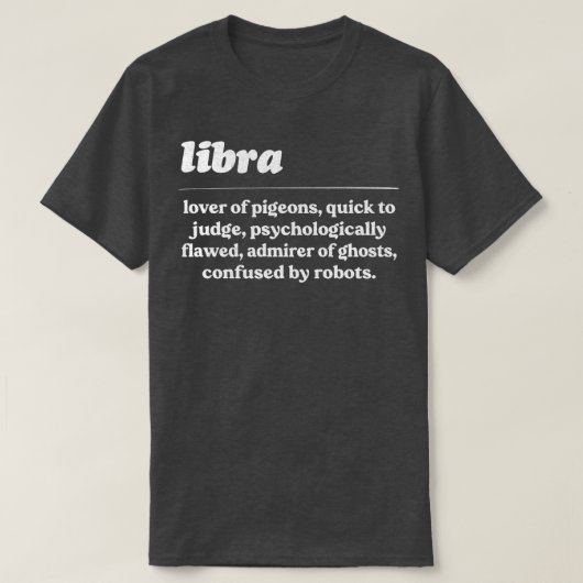 Libra ZodiacHumore Geschenkdesign T-Shirt (Design vorne)
