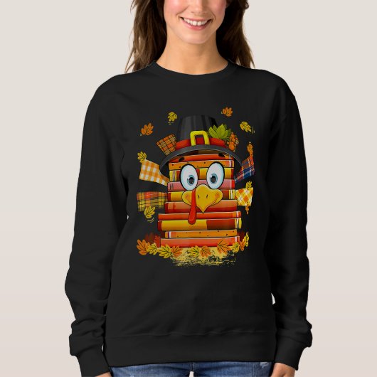 Librarian Book Lover Reader Funny Turkey Thanksgiv Sweatshirt (Vorderseite)