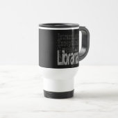 Librarian Extraordinaire Reisebecher (VorderseiteRechts)