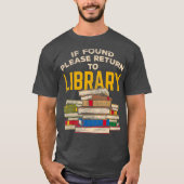 Librarian Funny Reading Geschenk T-Shirt (Vorderseite)