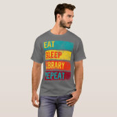 Librarian Gift Eat Sleep Library Wiederholung T-Shirt (Vorne ganz)