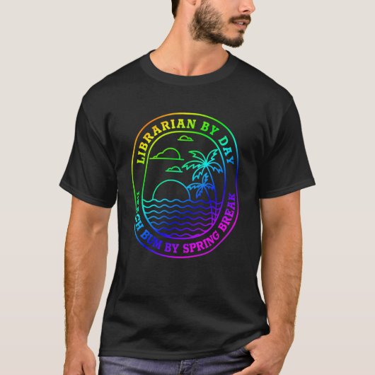 Librarian Spring Break Beach Bum Joke T-Shirt (Vorderseite)
