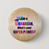 Librarian Super Power Spaß Button (Vorderseite)