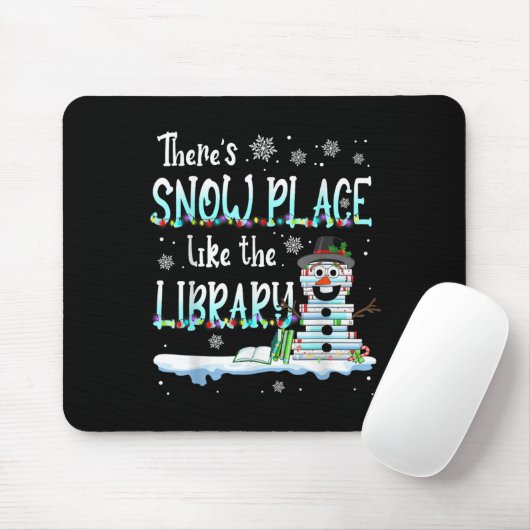 Librarian There's Snow Place Like The Library Chri Mousepad (Mit Mouse)