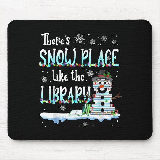 Librarian There's Snow Place Like The Library Chri Mousepad (Vorne)