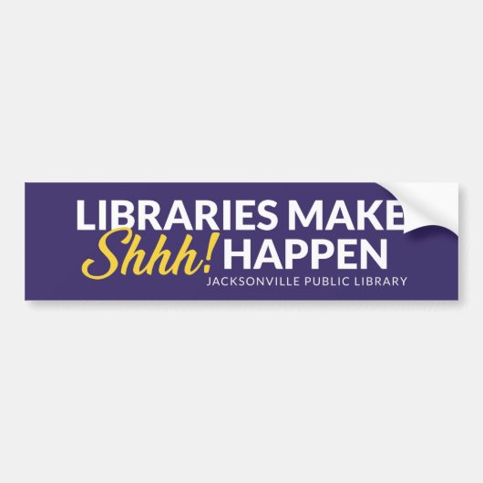 Libraries Make Shhh Happen Autoaufkleber (Vorne)