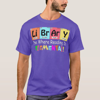 LIBRARISCHE BIBLIOTHEK, IN DER LESEN ELEMENTAL IST T-Shirt