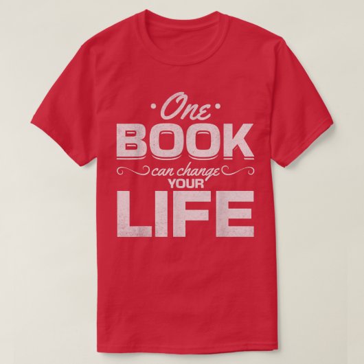 Library Book Lover One Book Can Change Your Life R T-Shirt (Design vorne)