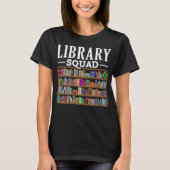 Library Squad Book Lover Reading Librarian Spaß T-Shirt (Vorderseite)